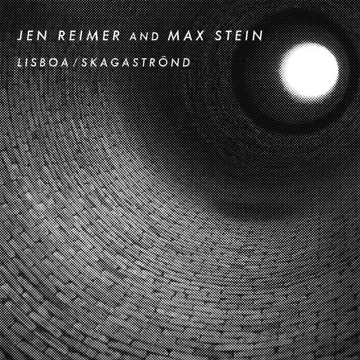 Lisboa / Skagaströnd — Jen Reimer & Max Stein